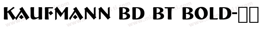 Kaufmann Bd BT Bold字体转换